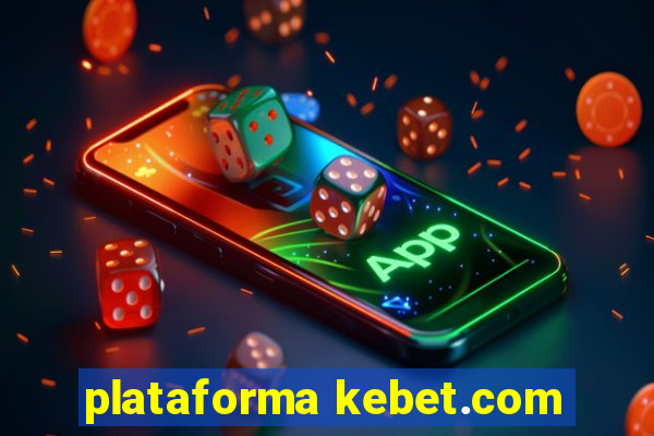 plataforma kebet.com